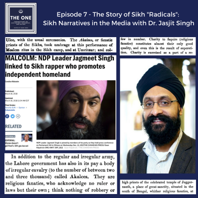 Episode 7 - The Story of Sikh "Radicals": Sikh Narratives in the Media with Dr. Jasjit Singh