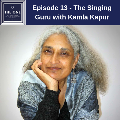 Episode 13 - The Singing Guru with Kamla Kapur