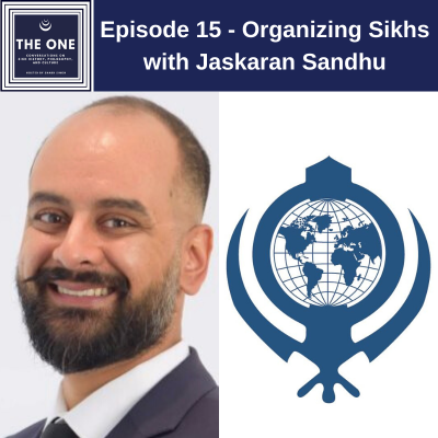 Episode 15 - Organizing Sikhs with Jaskaran Sandhu