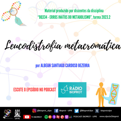 Leucodistrofia metacromática (ERROS INATOS DO METABOLISMO)