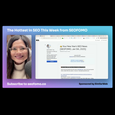 The Hottest in SEO This Week from SEOFOMO - Jan 6th, 2025