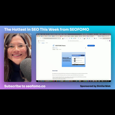 The Hottest in SEO This Week from SEOFOMO - Jan 13, 2025