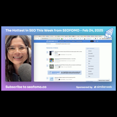 The Hottest in SEO This Week from #SEOFOMO - Feb 24, 2025