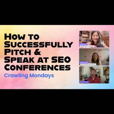 How to Successfully Pitch and Speak at SEO & Digital Marketing Events