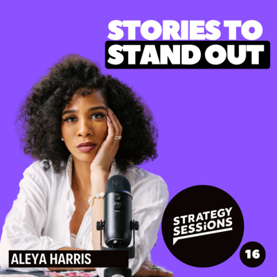 Stories to Stand Out with Aleya Harris