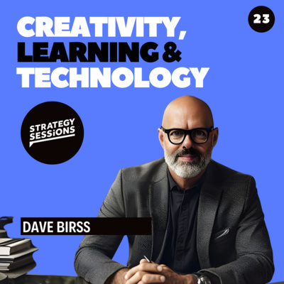 Creativity, Education & Technology with Dave Birss