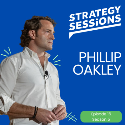 Walk The Floor with Phillip Oakley | Strategy Sessions Podcast