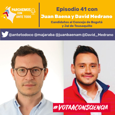 Episodio 41 - Juan Baena y David Medrano by El Podcast de Ante Todo Colombia