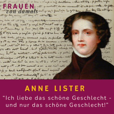 Anne Lister - "Ich liebe das schöne Geschlecht!"
