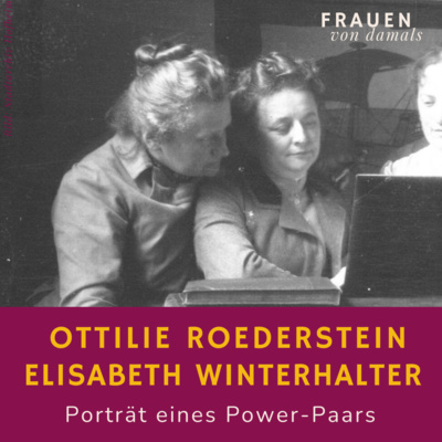Ottilie Roederstein und Elisabeth Winterhalter: Porträt eines Paares.