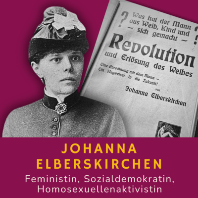 "Sind wir Frauen der Emanzipation homosexual ..." - Johanna Elberskirchen (1864-1943)