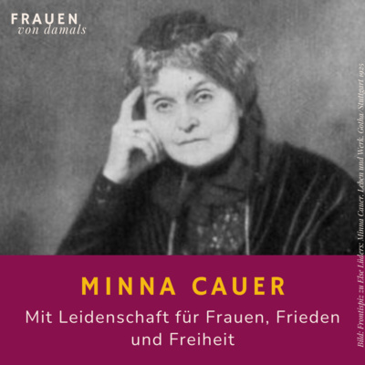 Minna Cauer (1841-1922) - Mit Leidenschaft für Frauen, Frieden und Demokratie
