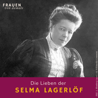 Die Lieben der Selma Lagerlöf