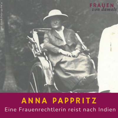 Eine Frauenrechtlerin reist nach Indien: Das Reisetagebuch der Anna Pappritz