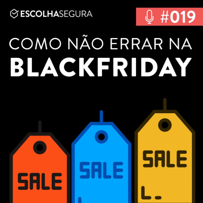 #019. Como não errar na Blackfriday!