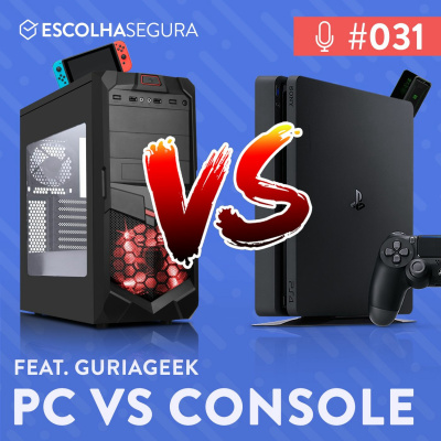 #031. PC vs. Console | feat. GuriaGeek