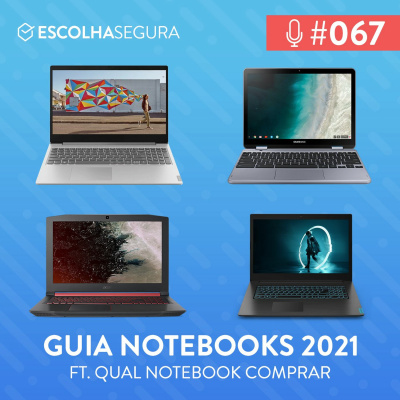 #067. Guia de Notebooks 2021 com Fernando @qualnotebook