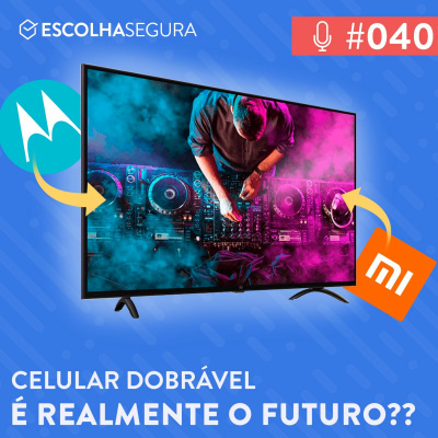 #040 - TV da Xiaomi e ONE+, Apple Card e Intel 10th Geração! | Notícias!
