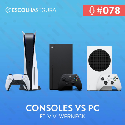 #078. Consoles vs PC, essa briga faz sentido? com Vivi Werneck @viviverneck