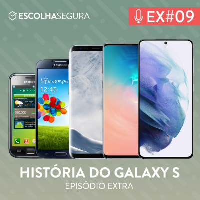 #Extra 009. Evolução do Galaxy S da Samsung