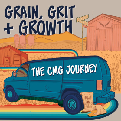 S.6 E.4 - Grain, Grit & Growth: The CMG Journey