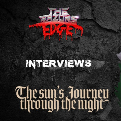 The Razor's Edge : Interview with The Suns Journey Through The Night @ Uprising 