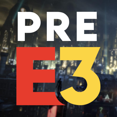 Pre-E3 2019 Ramblings - Frantic Thoughts Ep. 90