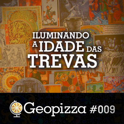 Iluminando a Idade das Trevas #09
