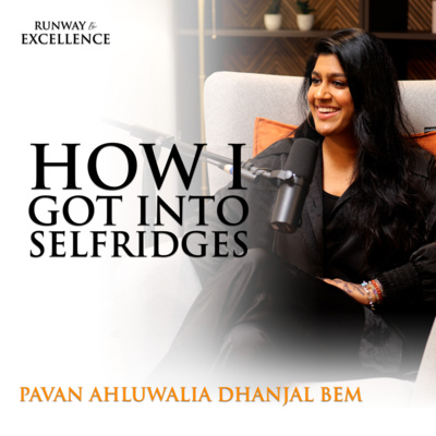 #21 Pavan Beauty: I Nearly Gave Up… Then Selfridges Changed Everything
