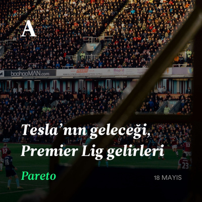 Tesla’nın geleceği, Premier Lig gelirleri