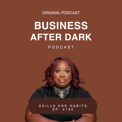 Skills and Habits EP 125