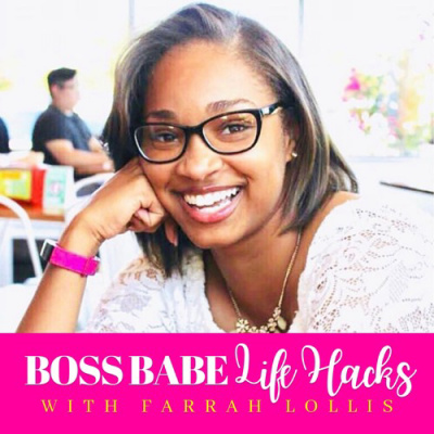 Episode 1: Introduction to the Boss Babe Life Hacks Podcast
