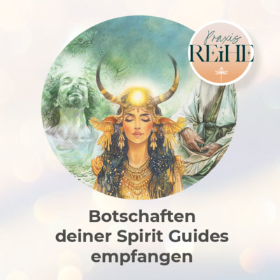 Meditation // Botschaften deiner Spirit Guides