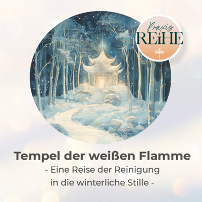 Meditation // Tempel der weißen Flamme