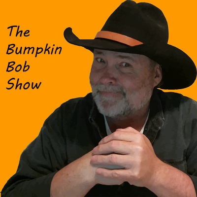 The "Bumpkin Bob" Origin Story, Healthcare, and a Rant on Hat Etiquette