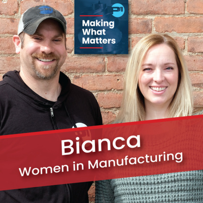 Bianca | Women in Manufacturing