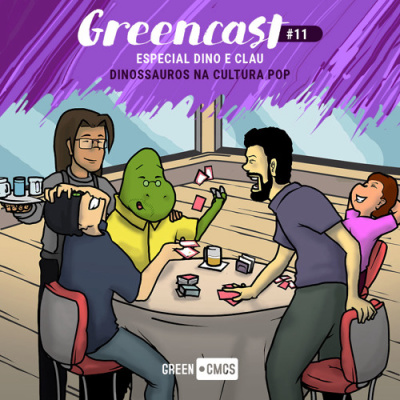 GreenCast 11 - Especial Dino & Clau: Dinossauros na Cultura Pop