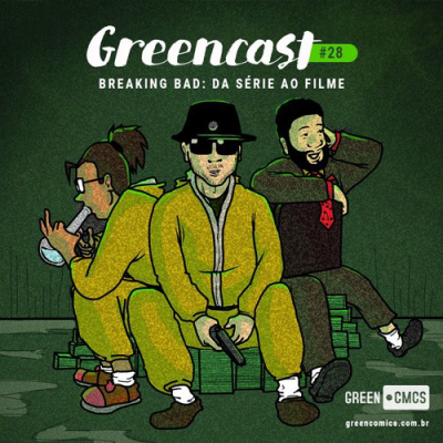 GreenCast 28 - Breaking Bad: da Série ao Filme