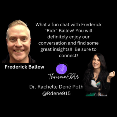 ThriveinEDU Live with guest Frederick "Rick" Ballew