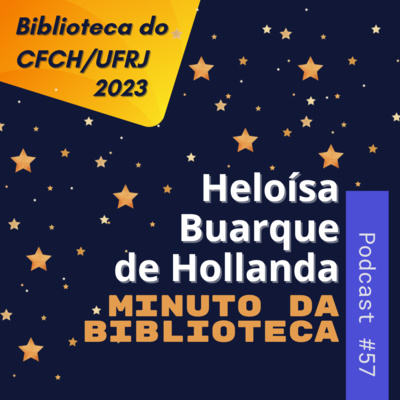 T05E06 - Mergulhando no Acervo - Heloísa Buarque de Hollanda