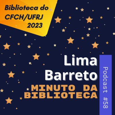 T05E07 - Mergulhando no Acervo - Lima Barreto