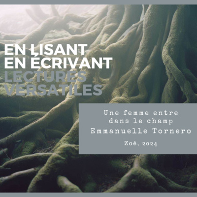 Une femme entre dans le champ, d’Emmanuelle Tornero