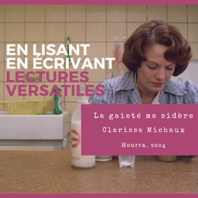 La gaieté me sidère, de Clarisse Michaux