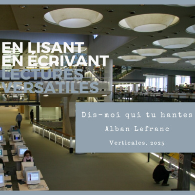 Dis-moi qui tu hantes, d’Alban Lefranc