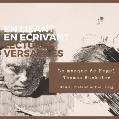 Le masque de Hegel, de Thomas Hunkeler
