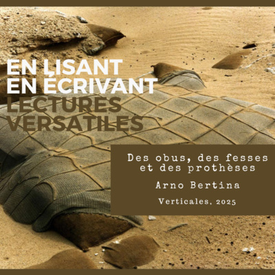 Des obus, des fesses et des prothèses, d’Arno Bertina