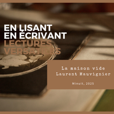 La maison vide, de Laurent Mauvignier