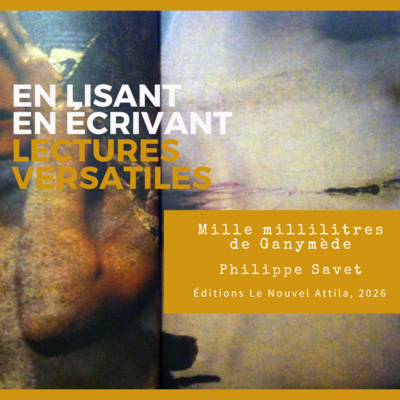 Mille millilitres de Ganymède, de Philippe Savet