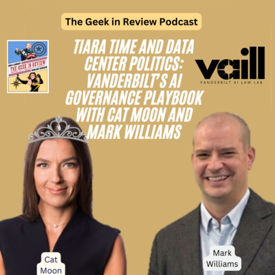 Tiara Time and Data Center Politics: Vanderbilt’s AI Governance Playbook with Cat Moon and Mark Williams