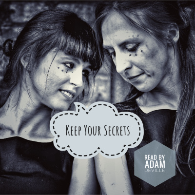 Keep Your Secrets (unknown), read by Adam DeVille